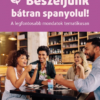 Beszéljünk bátran spanyolul!