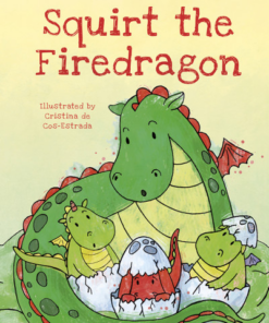 Easy Reading: Level 2 - Squirt the Firedragon