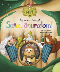 Érzelmek erdeje 4. - Ég veled, harag! Szia, önuralom!