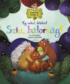 Érzelmek erdeje 5. - Ég veled, félelem! Szia, bátorság!