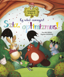 Érzelmek erdeje 6. - Ég veled, szorongás! Szia, optimizmus!