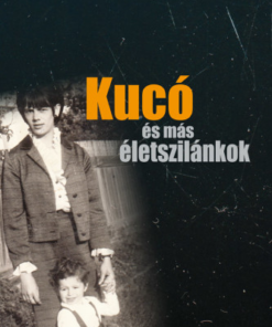 Kucó és más életszilánkok - kemény kötés