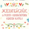 Meditációk és pozitív megerősítések