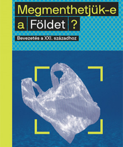 Megmenthetjük-e a Földet?