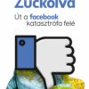 Zuckolva – Út a facebook katasztrófa felé