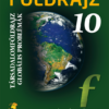 Földrajz 10. ? Tankönyv ? Társadalomföldrajz, globális problémák (MS-2625U)