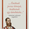 „…Önöknek persze könnyű, beülhetnek egy kávéházba…”