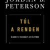 Túl a renden: újabb 12 szabály az élethez