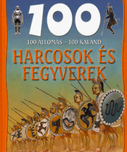 100 állomás - 100 kaland - Harcosok és fegyverek