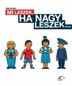 Mi leszek, ha nagy leszek...