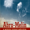 Abra-Melin a mágus szent mágiája