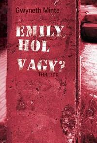Emily, hol vagy?