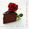 Hungarian Cakes easy and quick