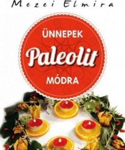 Ünnepek paleolit módra