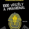 1000 veszély a piramisnál