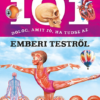101 dolog, amit jó ha tudsz az emberi testről