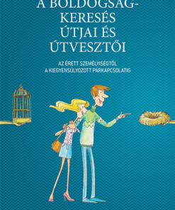 A boldogságkeresés útjai és útvesztői