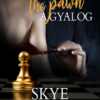 A gyalog - The Pawn