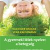 A gyermeki lélek nyelve: a betegség