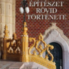 A magyar építészet rövid története