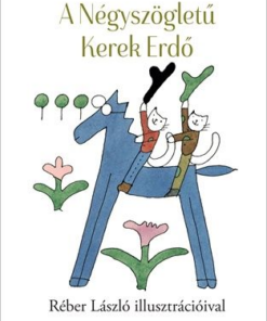 A Négyszögletű Kerek Erdő