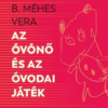 Az óvónő és az óvodai játékok