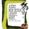 Azért nem írtam leckét, mert ...