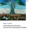 Egészségszociológia holisztikus megközelítésben