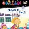 Éljen a család! 8. - Nehéz az élet