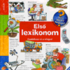 Első lexikonom - Csodálkozz rá a világra!