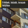 Erkélyek, lodzsák, teraszok felújítása