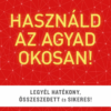 Használd az agyad okosan!