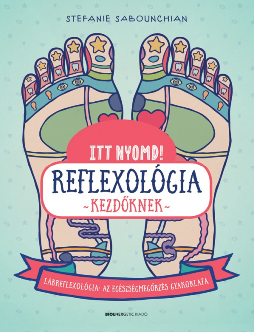 Itt nyomd! Reflexológia kezdőknek