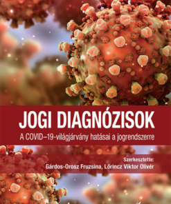 Jogi diagnózisok - A COVID-19-világjárvány hatásai a jogrendszerre
