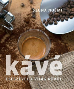 Kávé – Csészével a világ körül