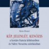 Kép, jelenlét, kenózis a kortárs francia költészetben és Valére Novarina színházában