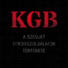 KGB – A szovjet titkosszolgálatok története