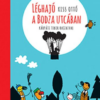 Léghajó a Bodza utcában