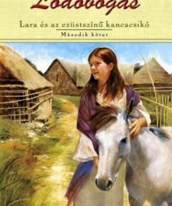 Lódobogás 2. - Lara és az ezüstszínű kancacsikó