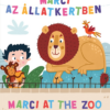 Marci az állatkertben - Marci at the Zoo