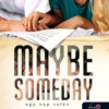 Maybe Someday - Egy nap talán