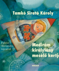 Medirám királylány mesélő kertje