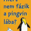 Miért nem fázik a pingvin lába?