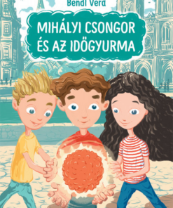 Mihályi Csongor és az időgyurma