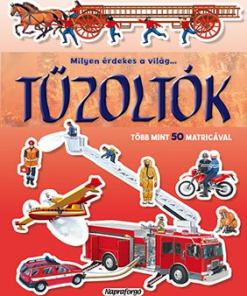 Milyen érdekes a világ... Tűzoltók - Több mint 50 matricával