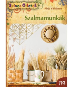 Szalmamunkák - Színes ötletek 119.