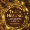 ThetaHealing - A hiedelmek kiásása