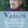 Úton önmagamhoz - Egy pszichoterpeuta emlékiratai