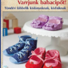 Varrjunk babacipőt!