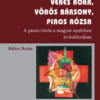 Veres róka, vörös bársony, piros rózsa